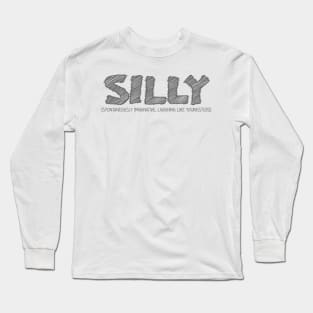 SILLY (Spontaneously Imaginative, Laughing Like Youngsters) Long Sleeve T-Shirt